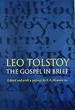 Tolstoy, Leo: The Gospel in Brief Tolstoy, Leo: The Gospel in Brief
