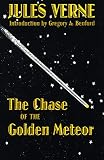 Verne, Jules: The Chase of the Golden Meteor Verne, Jules: The Chase of the Golden Meteor