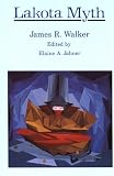 Walker, James R.: Lakota Myth