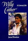 Woodress, James: Willa Cather: A Literary Life Woodress, James: Willa Cather: A Literary Life