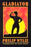 Wylie, Philip: Gladiator Wylie, Philip: Gladiator