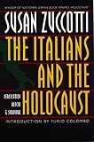 Zuccotti, Susan: The Italians and the Holocaust: Persecution, Rescue, and Survival