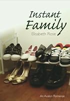 Instant Family by Elizabeth Rose