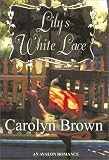 Brown, Carolyn: Lily's White Lace Brown, Carolyn: Lily's White Lace