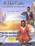 Taylor, Mildred D.: Gold Cadillac Taylor, Mildred D.: Gold Cadillac