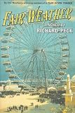 Peck, Richard: Fair Weather Peck, Richard: Fair Weather