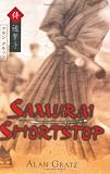 Gratz, Alan M.: Samurai Shortstop Gratz, Alan M.: Samurai Shortstop