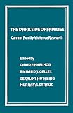 Finkelhor, David: Dark Side of Families: Current Family Violence Research