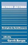 Morgan, Gareth: Beyond Method: Strategies for Social Research