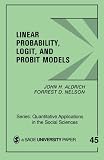 Aldrich, John H.: Linear Probability, Logit and Probit Models Aldrich, John H.: Linear Probability, Logit and Probit Models