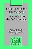 Shaffir, William B.: Experiencing Fieldwork: An Inside View of Qualitative Research