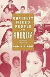 Root, Maria P.P.: Racially Mixed People in America