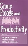 Worchel, Stephen: Group Process and Productivity Worchel, Stephen: Group Process and Productivity