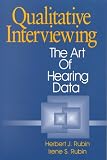 Rubin, Herbert J.: Qualitative Interviewing: The Art of Hearing Data