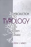 Whaley, Lindsay J.: Introduction to Typology: The Unity and Diversity of Language Whaley, Lindsay J.: Introduction to Typology: The Unity and Diversity of Language