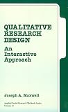 Maxwell, Joseph A.: Qualitative Research Design: An Interative Approach