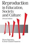 Bourdieu, Pierre: Reproduction in Education, Society and Culture