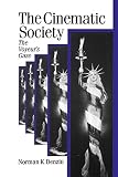 Denzin, Norman K.: The Cinematic Society: The Voyeur's Gaze Denzin, Norman K.: The Cinematic Society: The Voyeur's Gaze