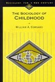 Corsaro, William A.: The Sociology of Childhood