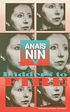 Nin, Anais: Ladders to Fire
