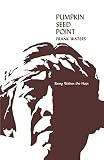 Waters, Frank: Pumpkin Seed Point.