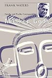 Waters, Frank: Masked Gods: Navaho and Pueblo Ceremonialism Waters, Frank: Masked Gods: Navaho and Pueblo Ceremonialism