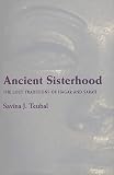 Teubal, Savina J.: Ancient Sisterhood: The Lost Traditions of Hagar and Sarah