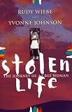 Johnson, Yvonne: Stolen Life: The Journey of a Cree Women