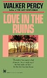 Love in the Ruins (080410378X) by Percy, Walker Percy, Walker: Love in the Ruins