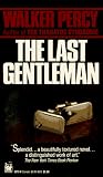 Percy, Walker: The Last Gentleman Percy, Walker: The Last Gentleman