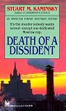 Kaminsky, Stuart M.: Death of a Dissident Kaminsky, Stuart M.: Death of a Dissident