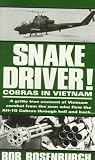 Rosenburgh, Bob: Snake Driver! : Cobras in Vietnam