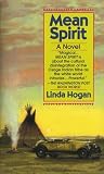 Hogan, Linda: Mean Spirit Hogan, Linda: Mean Spirit