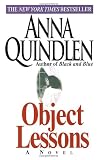 Quindlen, Anna: Object Lessons