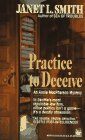 Smith, Janet L.: Practice to Deceive Smith, Janet L.: Practice to Deceive