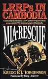 Jorgenson, Kregg, P.J.: Mia Rescue: Lrrps in Cambodia