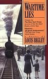 Begley, Louis: Wartime Lies