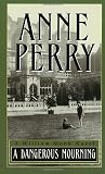 Perry, Anne: Dangerous Mourning