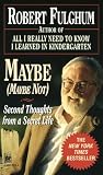 Fulghum, Robert: Maybe