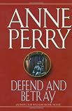 Perry, Anne: Defend and Betray Perry, Anne: Defend and Betray