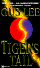 Lee, Gus: Tiger's Tail Lee, Gus: Tiger's Tail