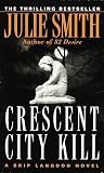 Smith, Julie: Crescent City Kill