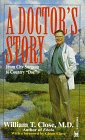 Close, William T.: A Doctor's Story