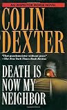 Dexter, Colin: Death Is Now My Neighbor Dexter, Colin: Death Is Now My Neighbor