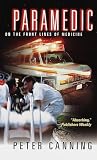 Canning, Peter: Paramedic: On the Front Lines of Medicine