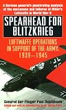 Deichmann, Paul: Spearhead for Blitzkrieg : Luftwaffe Operations in Support of Army, 1939-1945 Deichmann, Paul: Spearhead for Blitzkrieg : Luftwaffe Operations in Support of Army, 1939-1945