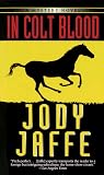Jaffe, Jody: In Colt Blood Jaffe, Jody: In Colt Blood