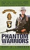 Linderer, Gary A.: Phantom Warriors: Lrrps, Lrps, and Rangers in Vietnam