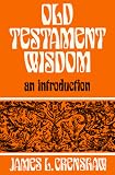 Crenshaw, James L.: Old Testament Wisdom: An Introduction Crenshaw, James L.: Old Testament Wisdom: An Introduction