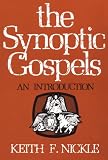 Nickle, Keith F.: The Synoptic Gospels: An Introduction